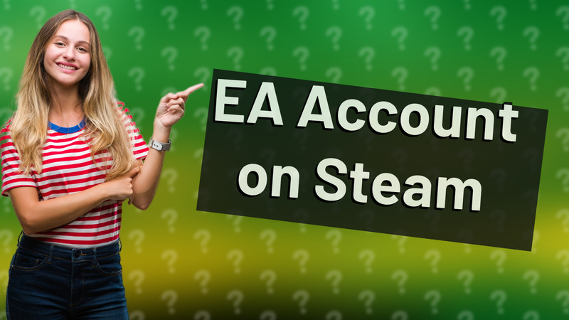 EA Account on Steam