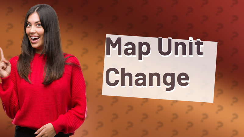 Map Unit Change