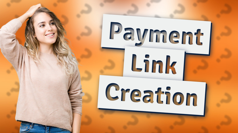 Payment Link Creation