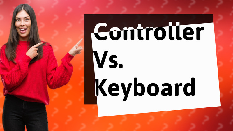 Controller Vs. Keyboard