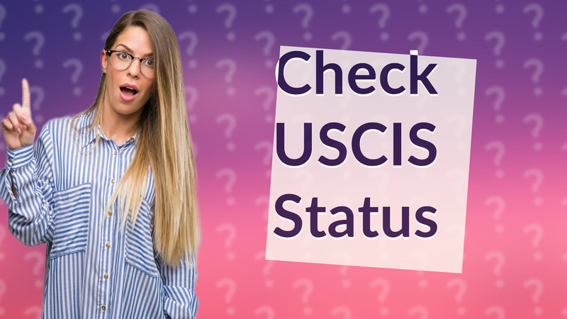 Check USCIS Status