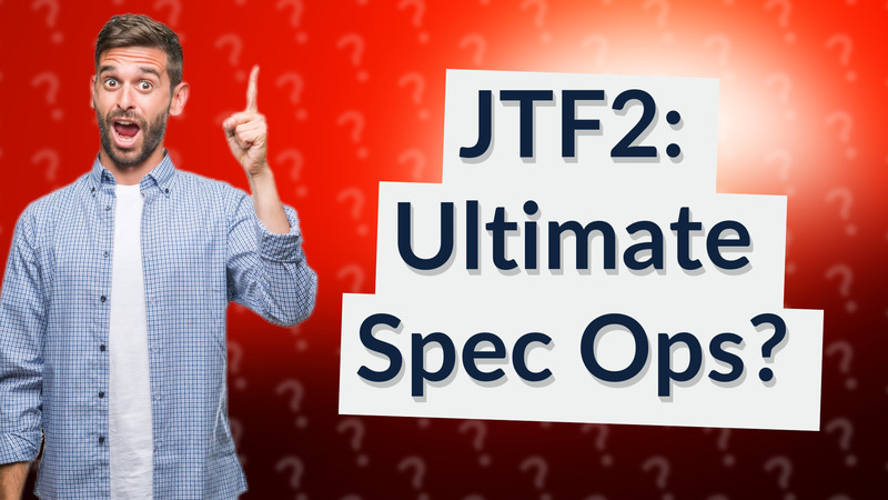JTF2: Ultimate Spec Ops?