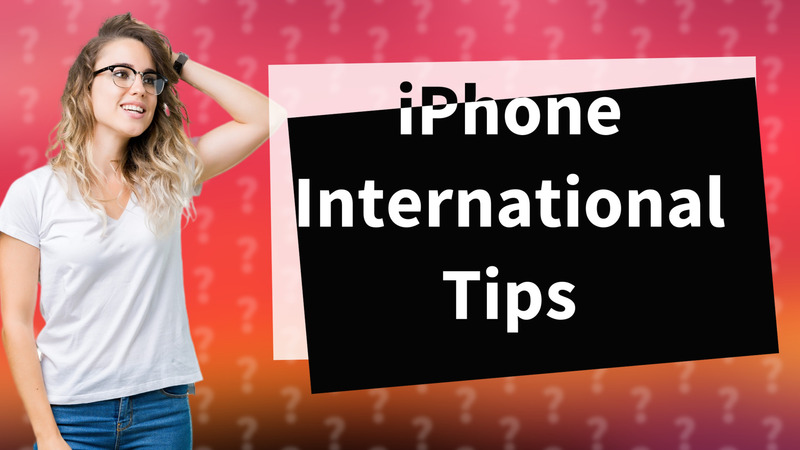 iPhone International Tips