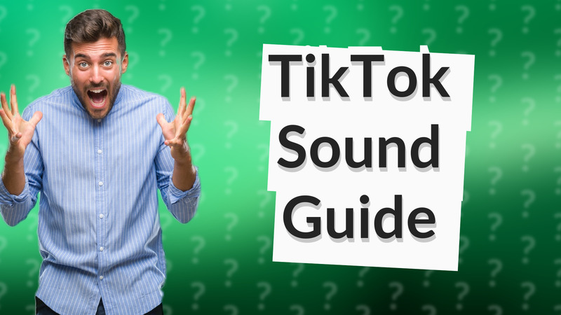 TikTok Sound Guide