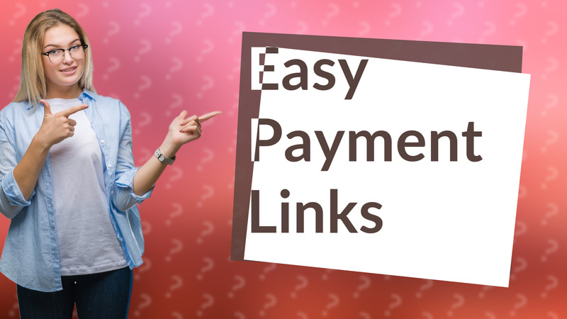 Easy Payment Links