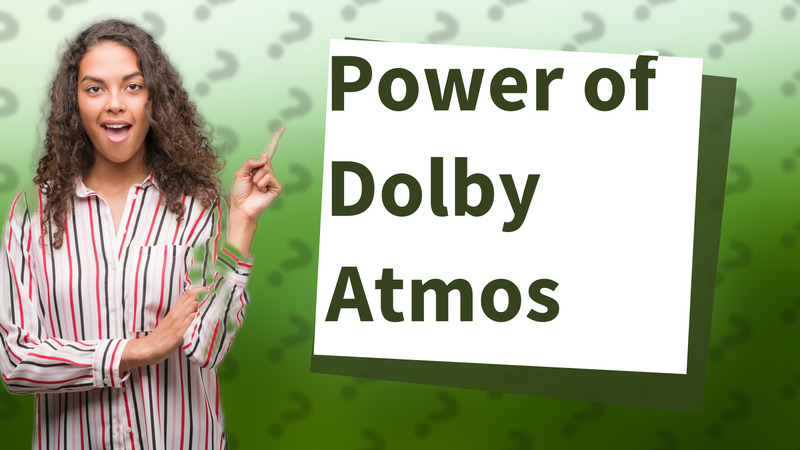 Power of Dolby Atmos