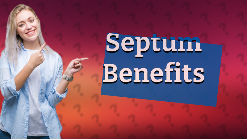 Septum Benefits