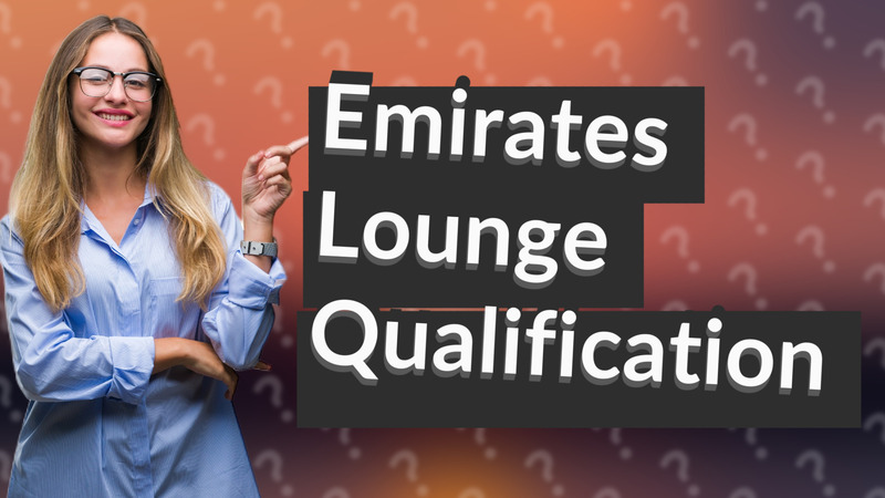 Emirates Lounge Qualification