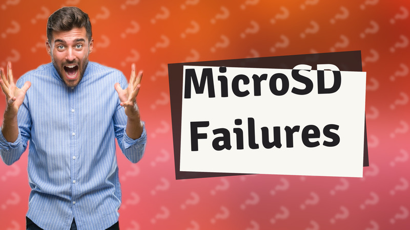 MicroSD Failures