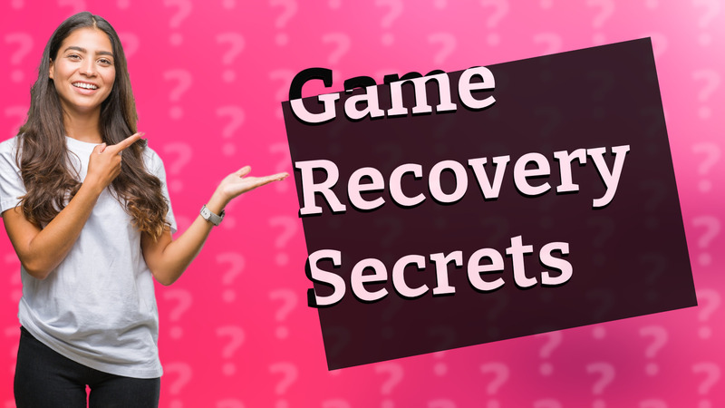 Game Recovery Secrets