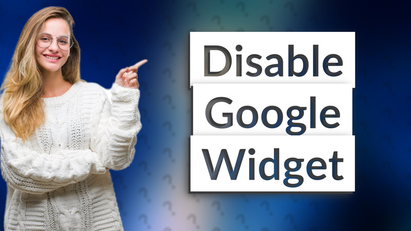 Disable Google Widget