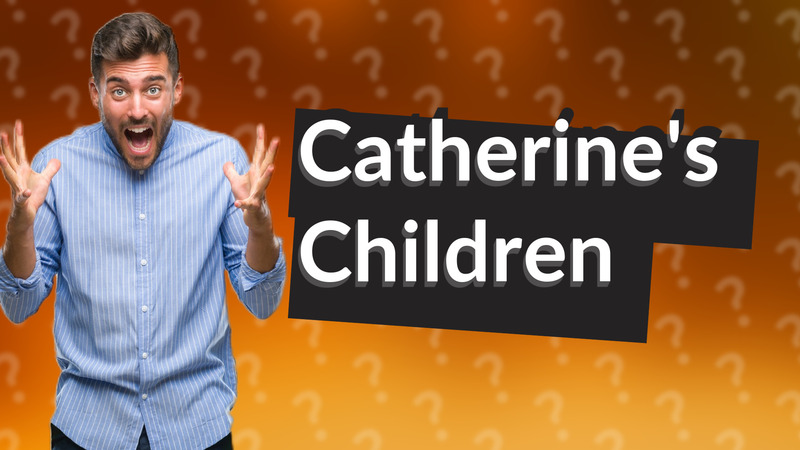 Catherine's Children
