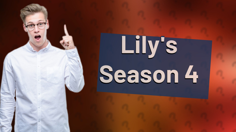 Lily's Season 4