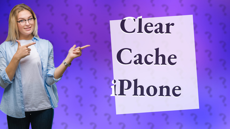 Clear Cache iPhone