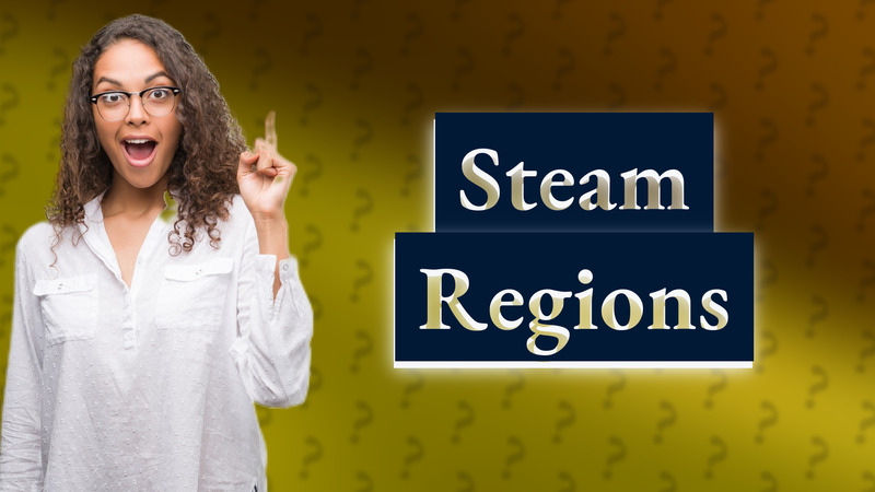 Steam Regions