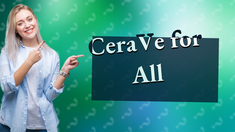 CeraVe for All