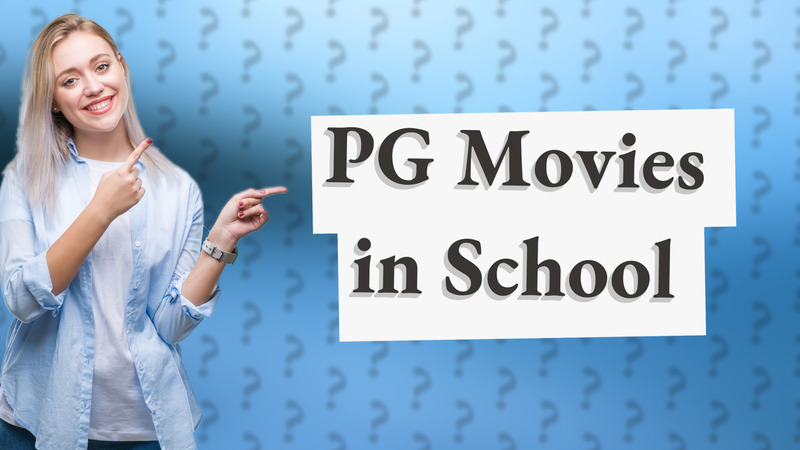 PG Movies in School