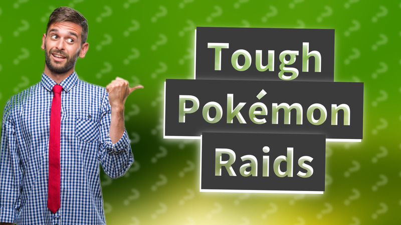 Tough Pokémon Raids