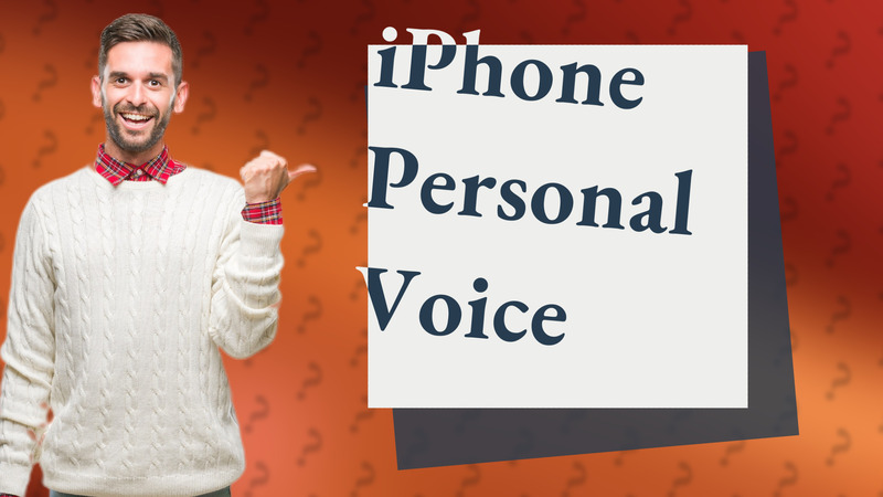 iPhone Personal Voice
