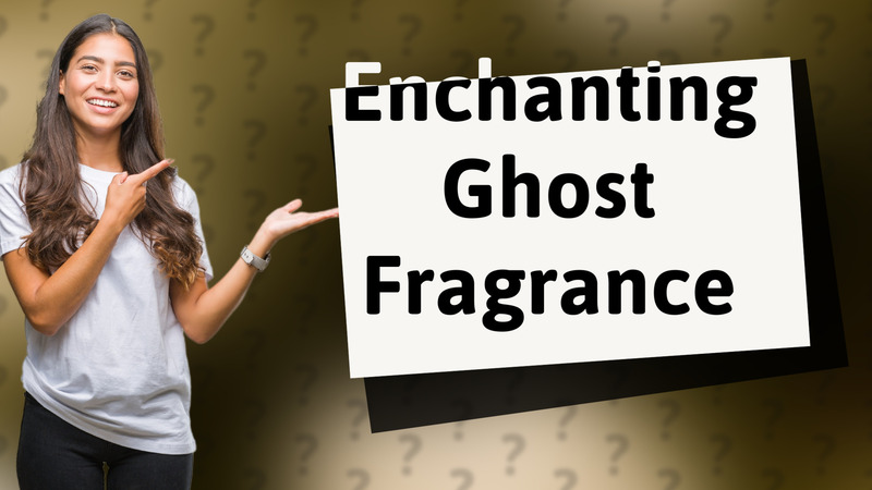 Enchanting Ghost Fragrance
