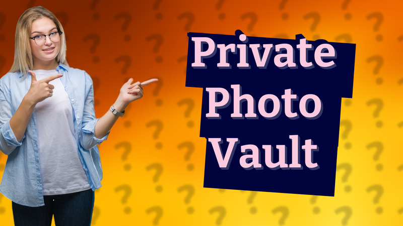 Private Photo Vault