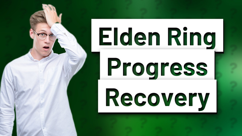 Elden Ring Progress Recovery