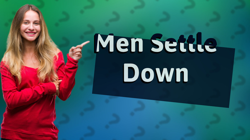 Men Settle Down