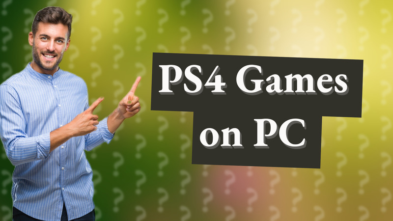 PS4 Games on PC