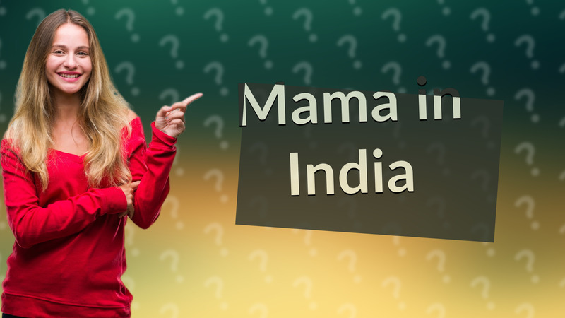 Mama in India