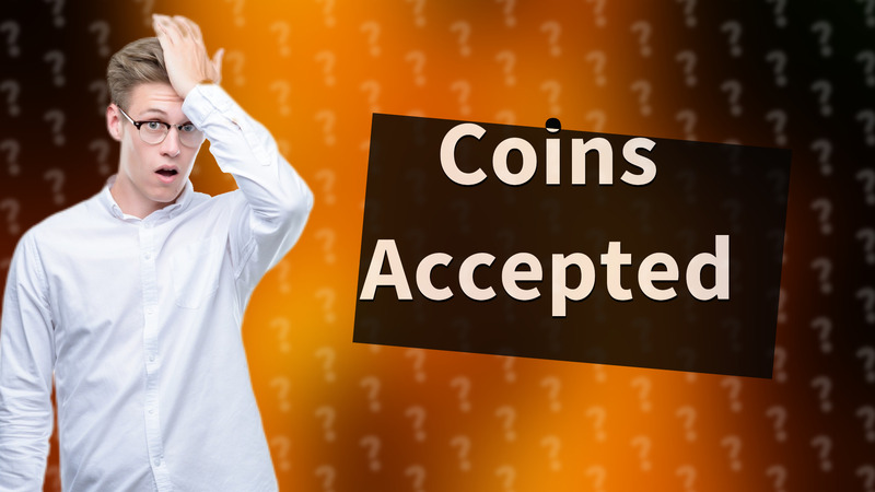Coins Accepted