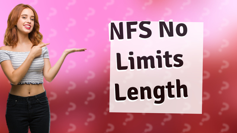 NFS No Limits Length