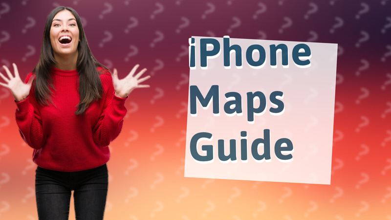 iPhone Maps Guide