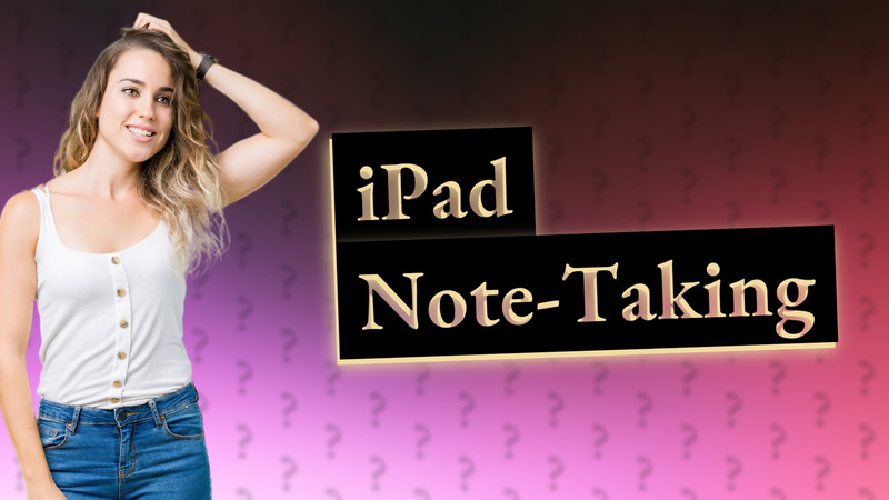 iPad Note-Taking