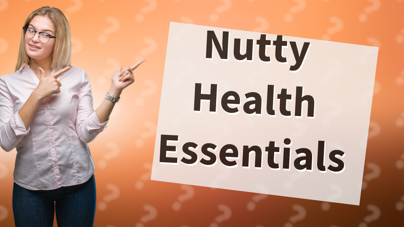 Nutty Health Essentials