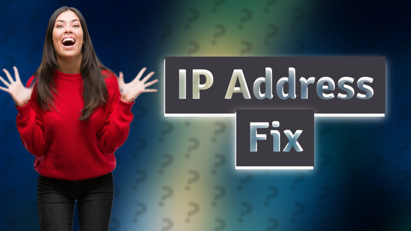IP Address Fix