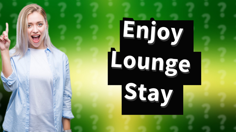 Enjoy Lounge Stay