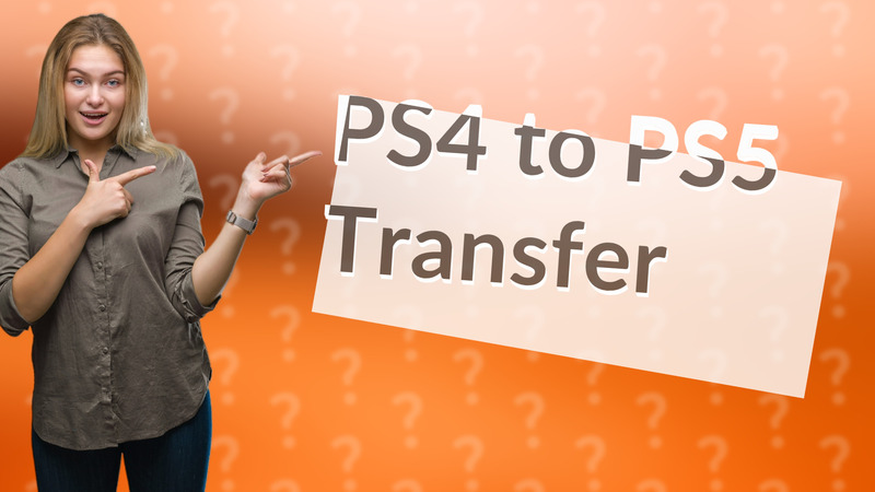 PS4 to PS5 Transfer