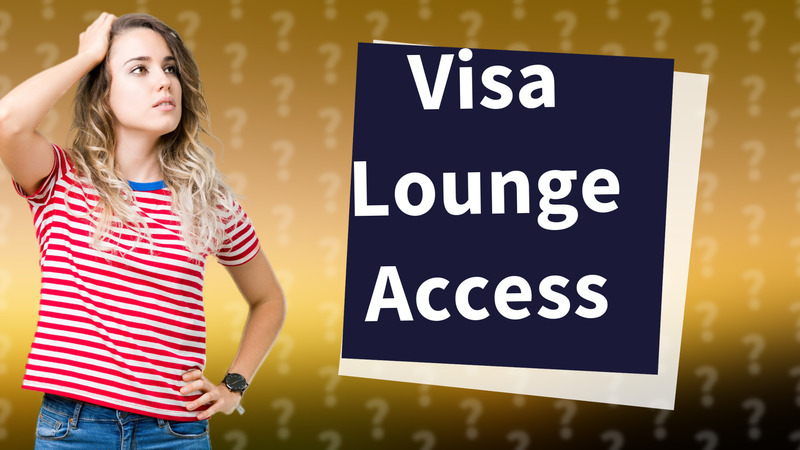 Visa Lounge Access