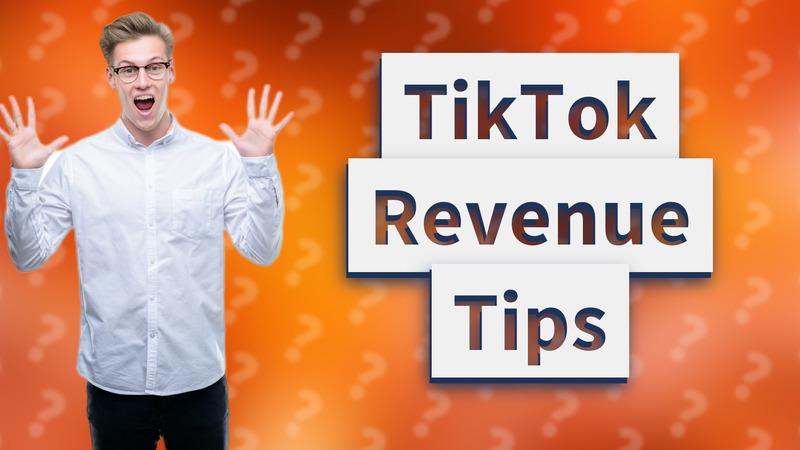 TikTok Revenue Tips
