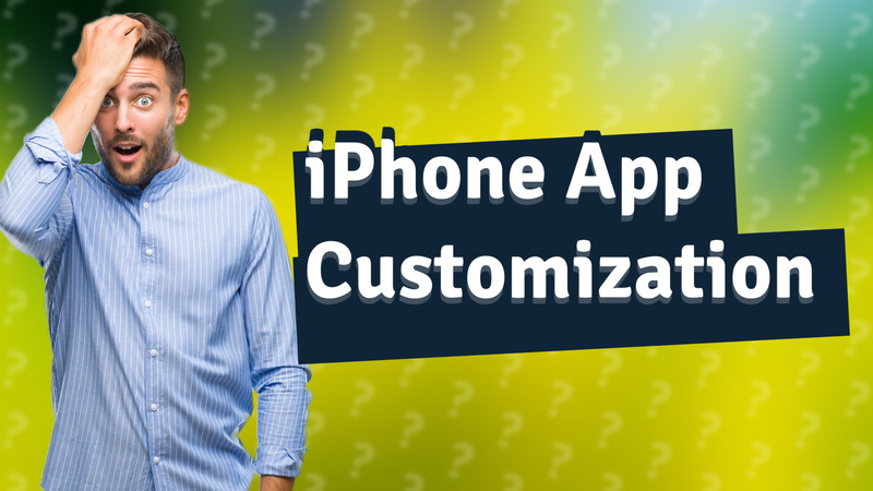 iPhone App Customization