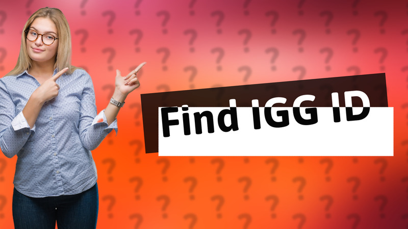Find IGG ID