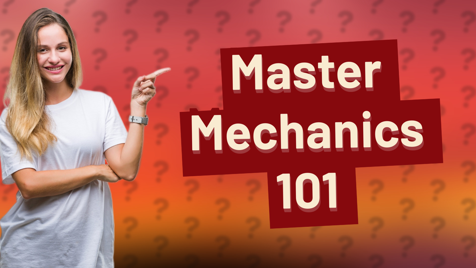 Master Mechanics 101