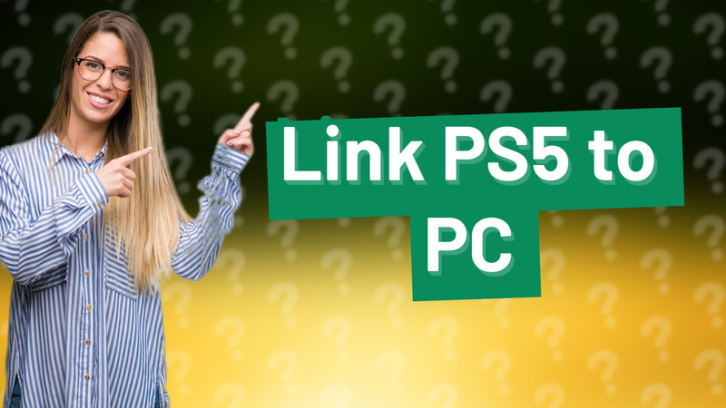Link PS5 to PC