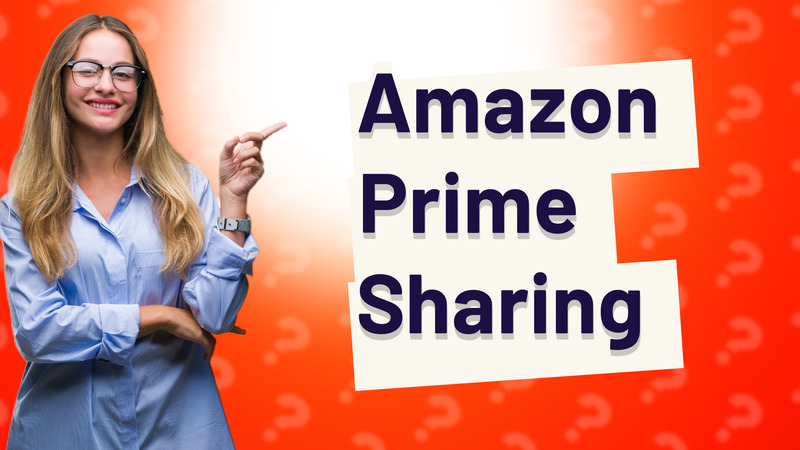 Amazon Prime Sharing