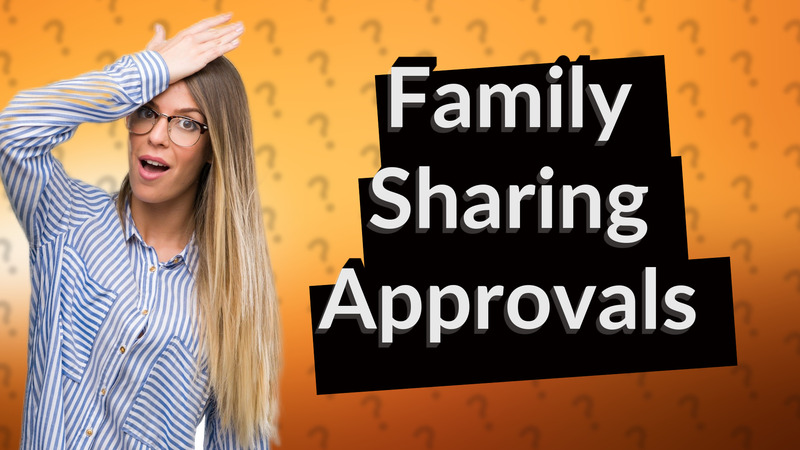 Family Sharing Approvals