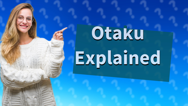 Otaku Explained