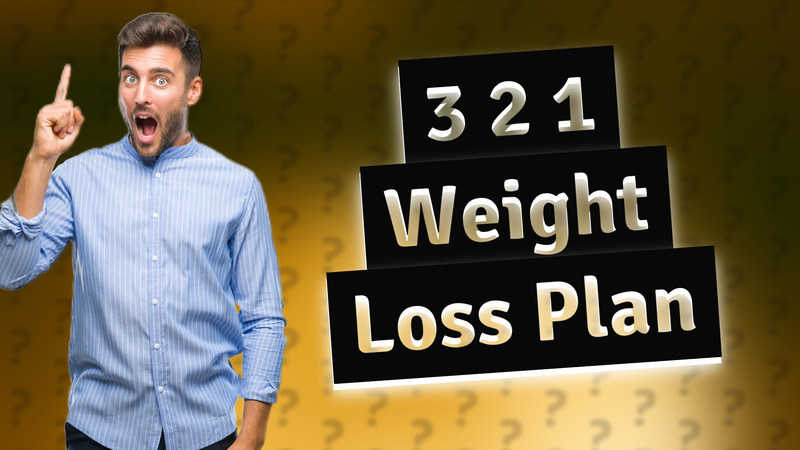 3 2 1 Weight Loss Plan