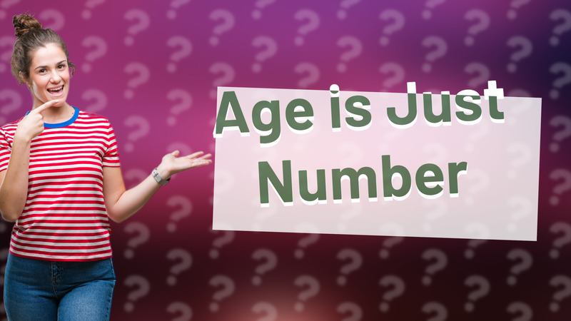 Age is Just Number