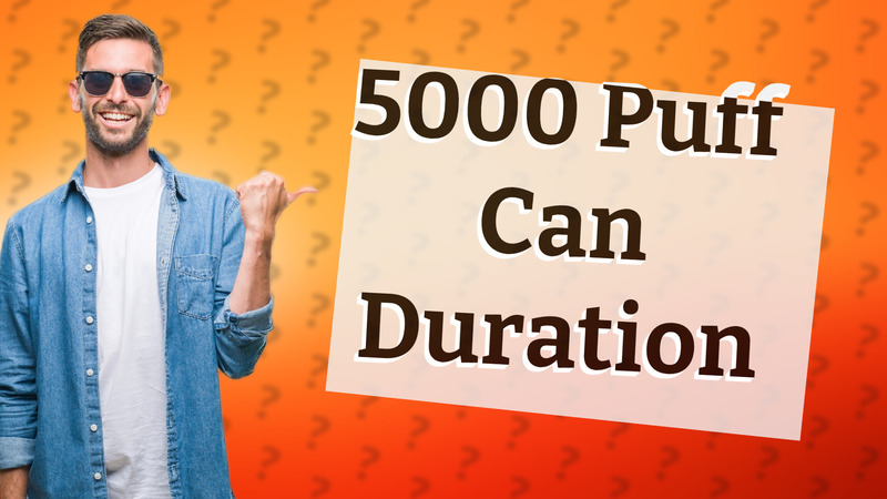 5000 Puff Can Duration