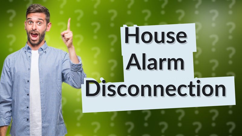 House Alarm Disconnection